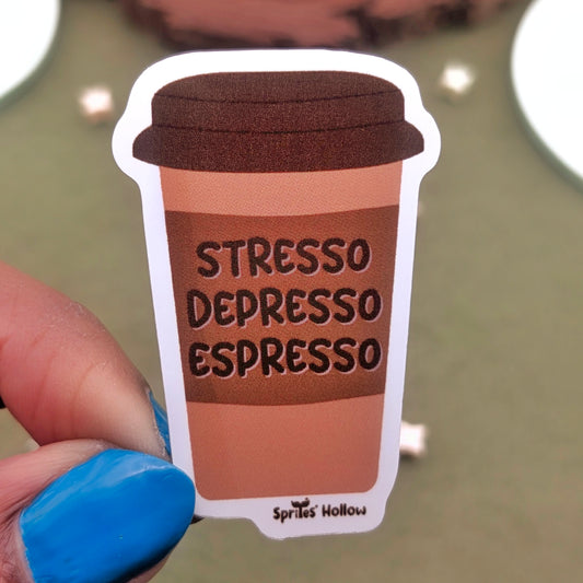 Stresso Depresso Espresso Vinyl Sticker